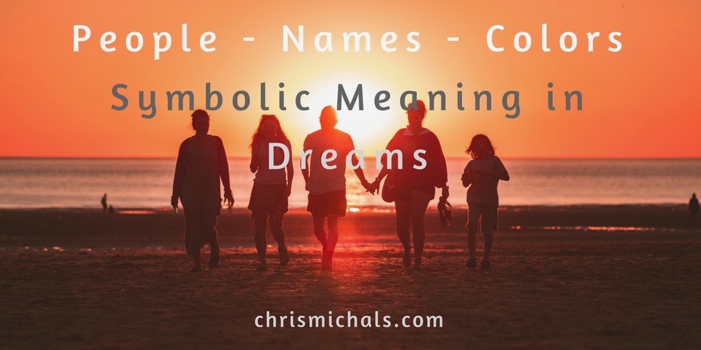 People, Names & Colors in Dreams: What Do They Mean?