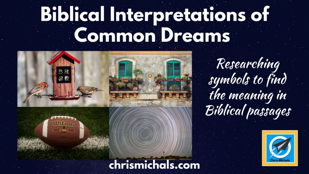 Biblical Interpretations Of Common Dreams: Balconies, Balls, Spinning, Bird Feeders &&nbsp;Plants