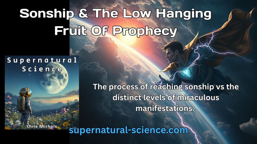 Sonship & The Low Hanging Fruit Of Prophecy