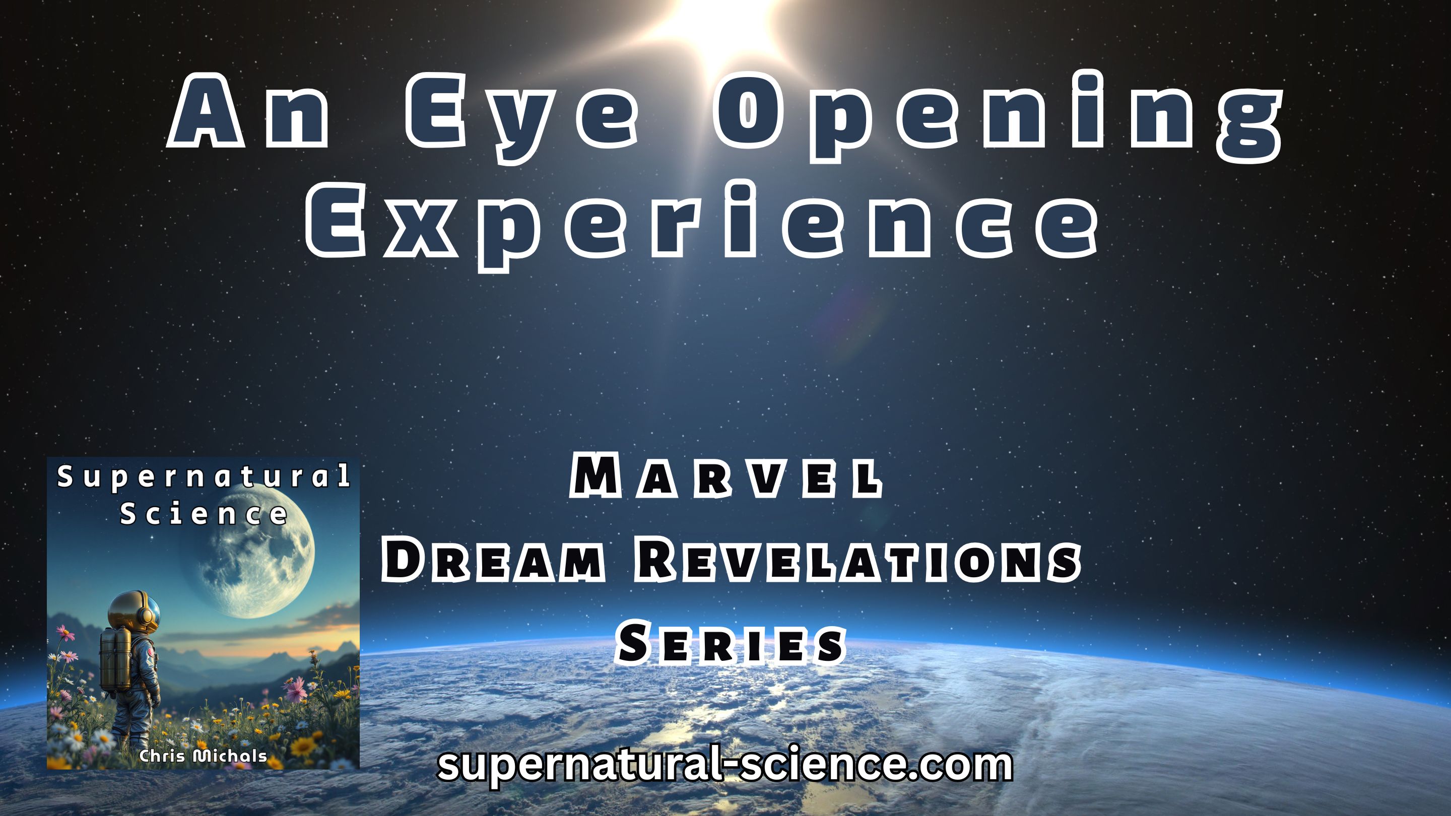 The Eye Opening Experience – Marvel Dream Revelations Series