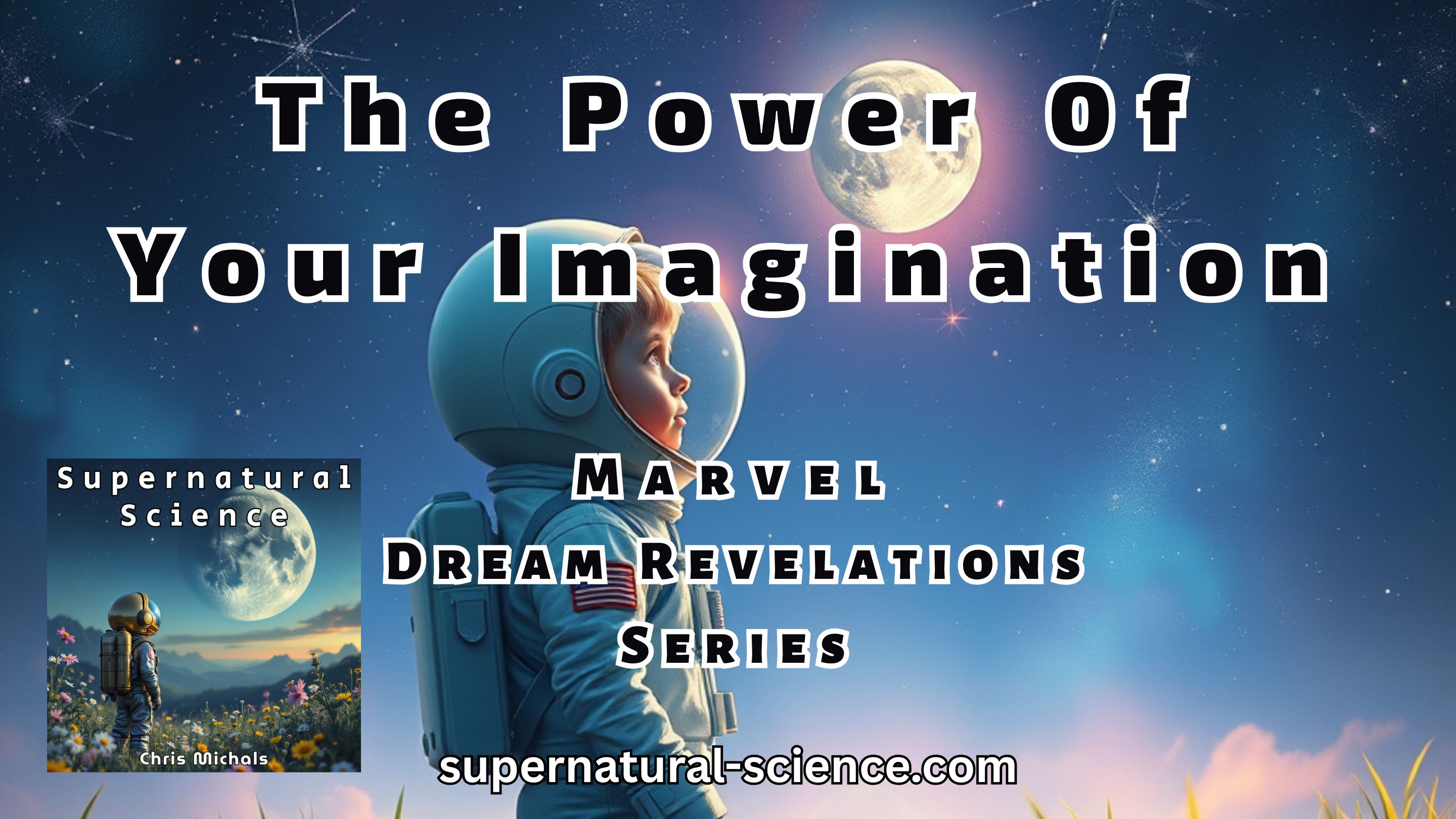 The Power Of Your Imagination – Marvel Dream Revelations Series